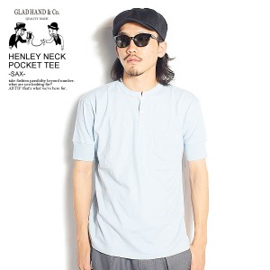 GLAD HAND グラッドハンド HENLEY NECK POCKET TEE -SAX- メンズ Tシャツ 半袖 ヘンリーネック パックT ストリート atftps