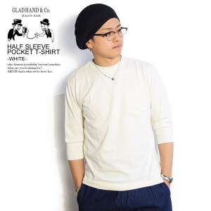 GLAD HAND グラッドハンド HALF SLEEVE POCKET T-SHIRT -WHITE- メンズ Tシャツ 五分袖 5分袖 ストリート atftps