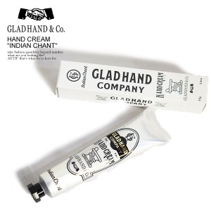 GLAD HAND グラッドハンド HAND CREAM "INDIAN CHANT" メンズ ハンドクリーム スキンケア ボディクリーム ストリート atfacc