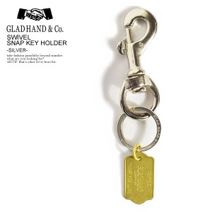 GLAD HAND グラッドハンド SWIVEL SNAP KEY HOLDER -SILVER- メンズ キーホルダー 真鍮 ファッション atfacc