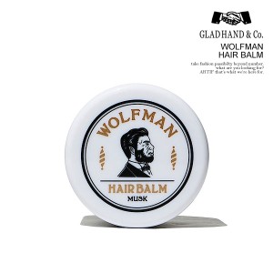 GLAD HAND グラッドハンド WOLFMAN HAIR BALM メンズ ヘアバーム スタイリング剤 ウルフマン ストリート atfacc