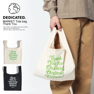 DEDICATED デディケイテッド MARKET Tote bag Thank You メンズ トートバッグ ショッピングバッグ ストリート atfacc