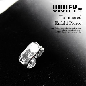 VIVIFY ビビファイ Hammered Enfold Pierce メンズ アクセサリー ピアス シルバー ストリート atfacc