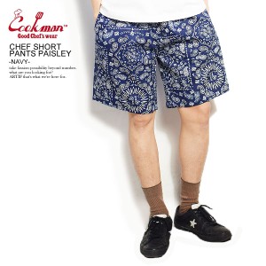 COOKMAN クックマン CHEF SHORT PANTS PAISLEY -NAVY- メンズ ショートパンツ ショーツ シェフパンツ ストリート atfpts