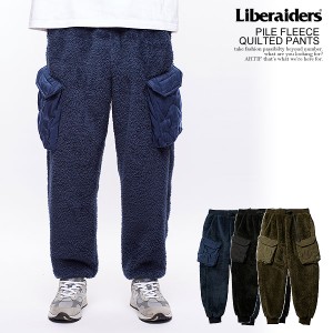 30％OFF SALE セール Liberaiders リベレイダース PILE FLEECE QUILTED PANTS メンズ パンツ イージーパンツ フリース 送料無料 atfpts