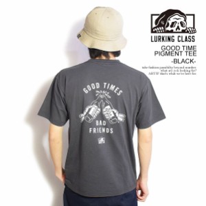 LURKING CLASS ラーキングクラス GOOD TIME PIGMENT TEE -BLACK- メンズ Tシャツ 半袖  SKETCHY TANK ピグメント ストリート atftps