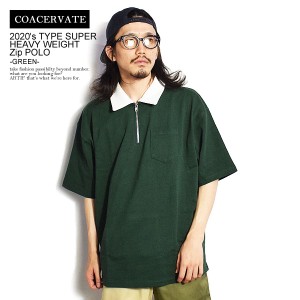 50％OFF SALE セール COACERVATE コアセルベート 2020's TYPE SUPER HEAVY WEIGHT Zip POLO -GREEN- ポロシャツ atftps