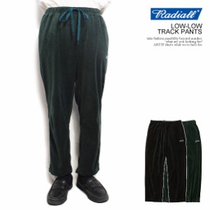 20%OFF SALE セール RADIALL ラディアル LOW-LOW - TRACK PANTS radiall メンズ パンツ ベロア イージーパンツ 送料無料 ストリート atfp