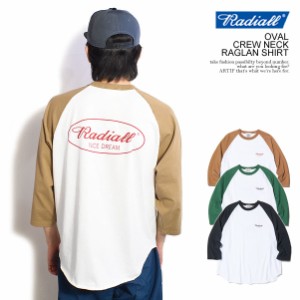 RADIALL ラディアル OVAL - CREW NECK RAGLAN SHIRT radiall メンズ Tシャツ 7分袖 ラグランTシャツ 送料無料 ストリート atftps