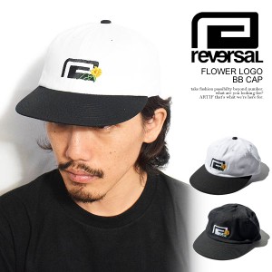 reversal リバーサル FLOWER LOGO BB CAP メンズ キャップ ベースボールキャップ ストリート rvddw atfcap