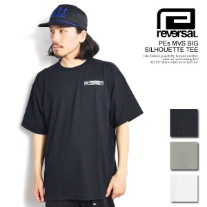 reversal リバーサル PEs MVS BIG SILHOUETTE TEE メンズ Tシャツ 半袖 ビッグシルエット rvddw 送料無料 ストリート atftps