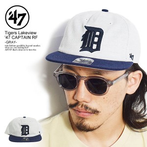 '47 フォーティーセブン Tigers Lakeview '47 CAPTAIN RF Gray メンズ キャップ 帽子 タイガース ストリート atfcap