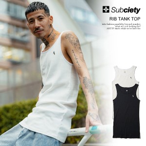 30％OFF SALE セール SUBCIETY サブサエティ RIB TANK TOP subciety メンズ タンクトップ ノースリーブ Tシャツ ストリート atftps