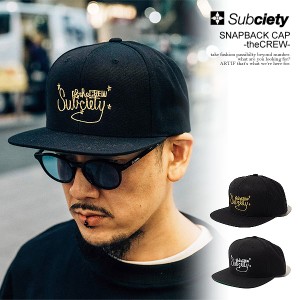 SUBCIETY サブサエティ SNAPBACK CAP -theCREW- メンズ キャップ ベースボールキャップ 6パネル ストリート