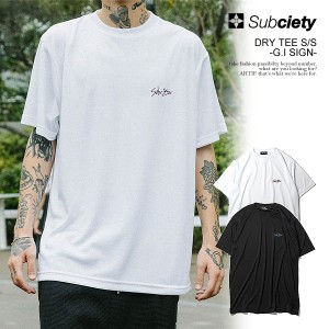 SBCY SPORT サブサエティスポーツ DRY TEE S/S -G.I SIGN- subciety メンズ Tシャツ ドライTシャツ 半袖 ストリート atftps