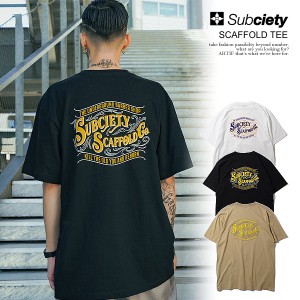 SUBCIETY サブサエティ SCAFFOLD TEE subciety メンズ Tシャツ 半袖 半袖TEE ストリート atftps