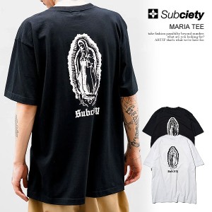 SUBCIETY サブサエティ MARIA TEE subciety メンズ Tシャツ 半袖 半袖TEE ストリート atftps