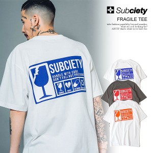 SUBCIETY サブサエティ FRAGILE TEE subciety メンズ Tシャツ 半袖 半袖TEE ストリート atftps