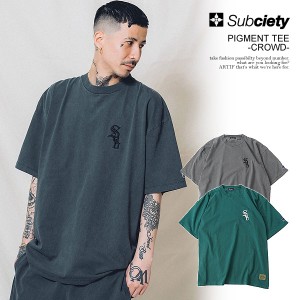 SUBCIETY サブサエティ PIGMENT TEE -CROWD- subciety メンズ Tシャツ 半袖 半袖TEE ピグメント染め ストリート atftps