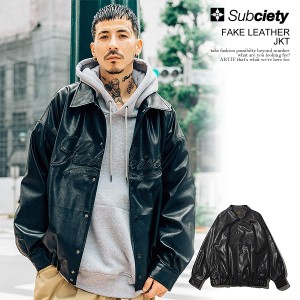 30％OFF SALE セール SUBCIETY サブサエティ FAKE LEATHER JKT subciety メンズ ジャケット シンセティックレザー 合皮 送料無料 ストリ