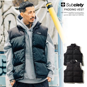 30％OFF SALE セール SUBCIETY サブサエティ PADDING VEST subciety メンズ ベスト 中綿ベスト パディングベスト 送料無料 ストリート at