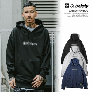 SUBCIETY サブサエティ CREW PARKA subciety メンズ パーカー スウェット プルオーバー 送料無料 ストリート atftps