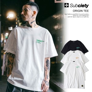 SUBCIETY サブサエティ ORIGIN TEE subciety メンズ Tシャツ 半袖 半袖TEE プリントTシャツ ストリート atftps