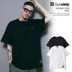 SUBCIETY サブサエティ POCKET TEE -flow- subciety メンズ Tシャツ 半袖 半袖TEE ポケットTシャツ ストリート atftps