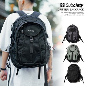 SUBCIETY サブサエティ DRIFTER BACK PACK メンズ バックパック デイバッグ リュックサック 送料無料 ストリート atfacc