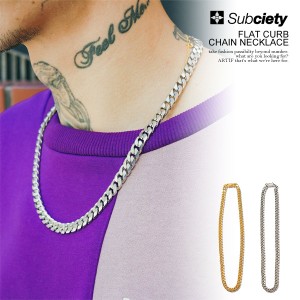 SUBCIETY サブサエティ FLAT CURB CHAIN NECKLACE subciety メンズ ネックレス チェーンネックレス 送料無料 ストリート atfacc