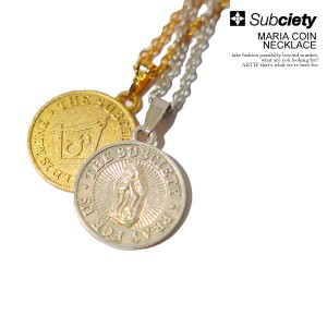 SUBCIETY サブサエティ MARIA COIN NECKLACE subciety メンズ ネックレス コインネックレス ストリート atfacc