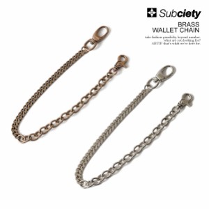 SUBCIETY サブサエティ BRASS WALLET CHAIN subciety メンズ ウォレットチェーン 真鍮 送料無料 ストリート atfacc