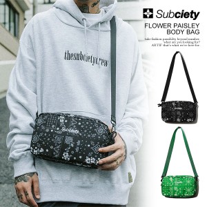 SUBCIETY サブサエティ FLOWER PAISLEY BODY BAG subciety メンズ ボディバッグ バッグ ショルダーバッグ ストリート atfacc