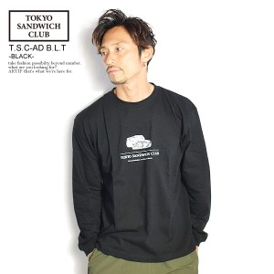 TOKYO SANDWICH CLUB トウキョウサンドウィッチクラブ T.S.C-AD B.L.T -BLACK- メンズ 長袖 Tシャツ ロンT ストリート atftps