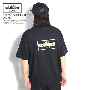 TOKYO SANDWICH CLUB トウキョウサンドウィッチクラブ T.S.C-EEGFLAG B.S.T -BLACK- メンズ Tシャツ 半袖 ストリート atftps