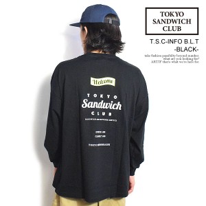 TOKYO SANDWICH CLUB トウキョウサンドウィッチクラブ T.S.C-INFO B.L.T -BLACK- メンズ Tシャツ ロンT 長袖 ストリート atftps