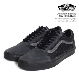 VANS バンズ Old Skool Ballistic Mix Black/Black メンズ スニーカー オールドスクール 送料無料 ストリート atfacc