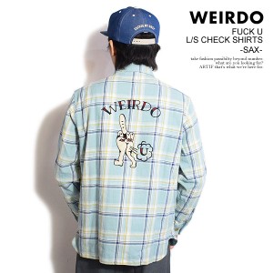 WEIRDO ウィアード FUCK U - L/S CHECK SHIRTS -SAX- メンズ シャツ チェックシャツ 長袖 アメカジ 送料無料 ストリート atftps