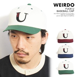 WEIRDO ウィアード FUCK U - BASEBALL CAP メンズ キャップ ベースボールキャップ バイカラー ツートーン 送料無料 ストリート atfcap