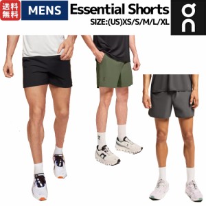 オン On Essential Shorts エッセンシャルショーツ メンズ ランニングパンツ ショートパンツ スポーツ トレーニング ジム ストレッチ イ