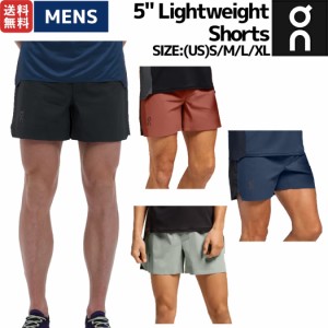 オン On 5" Lightweight Shorts 5インチ ライトウェイトショーツ メンズ ランニングパンツ ショートパンツ スポーツ トレーニング ジム 