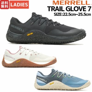 メレル MERRELL TRAIL GLOVE 7 トレイル グローブ 7 レディース ベアフットシューズ トレーニング ランニング スニーカー アウトドア キ