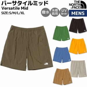 ノースフェイス THE NORTH FACE Versatile Mid バーサタイルミッド メンズ 春 夏 ナイロン 撥水 水陸両用 カジュアル アウトドア パンツ 