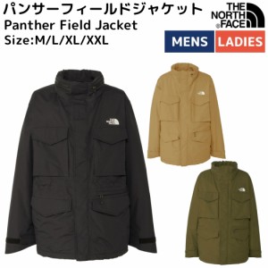 【正規取扱店】ノースフェイス THE NORTH FACE パンサーフィールドジャケット Panther Field Jacket メンズ カジュアル ウェア アウター 