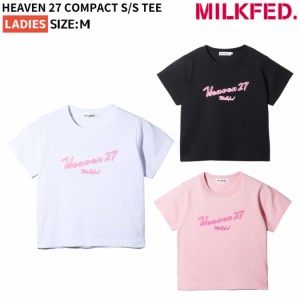 ミルクフェド MILKFED. HEAVEN 27 COMPACT S/S TEE ヘブン27 コンパクト ショートスリーブティ レディース 春 夏 カジュアル 半袖 シャツ