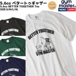 ジムマスター gym master 5.6oz BETTER TOGETHER Tee ベタートゥギャザー メンズ レディース ユニセックス ホワイト グレー グリーン ネ