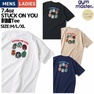 ジムマスター gym master 7.4oz STUCK ON YOU 刺繍Tee メンズ レディース ユニセックス Tシャツ 半袖 クルーネック 春 夏 覆面レスラー 