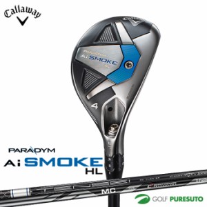 キャロウェイ PARADYM Ai SMOKE HL ユーティリティ TENSEI 50 for Callaway／FUJI MC 70 for Callaway カーボンシャフト[日本仕様][Calla