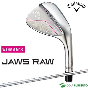 【レディース】キャロウェイ JAWS RAW ウィメンズ ウェッジ ELDIO 40 for Callawayシャフト[日本仕様][ジョーズ ロウ][Callaway]