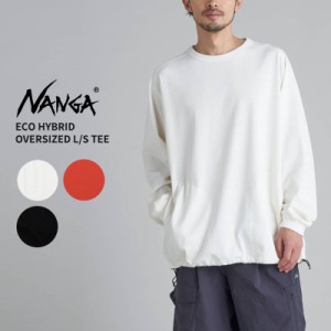 ナンガ NANGA ECO HYBRID OVERSIZED L/S TEE エコハイブリッド オーバーサイズ ロングスリーブティー 長袖Tシャツ メンズ  [AA]